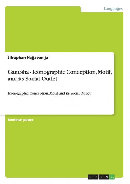 Ganesha - Iconographic Conception Motif and its Social Outlet