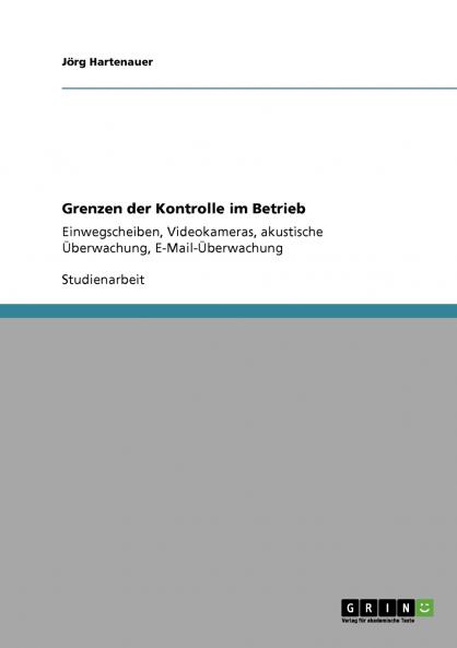 Grenzen der Kontrolle im Betrieb