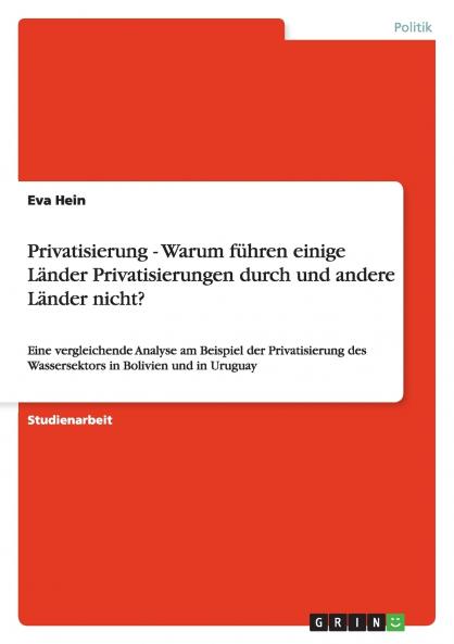 Privatisierung - Warum führen einige Länder Privatisierungen durch und andere Länder nicht?