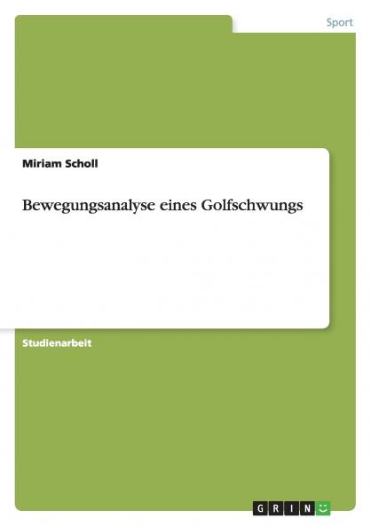 Bewegungsanalyse eines Golfschwungs
