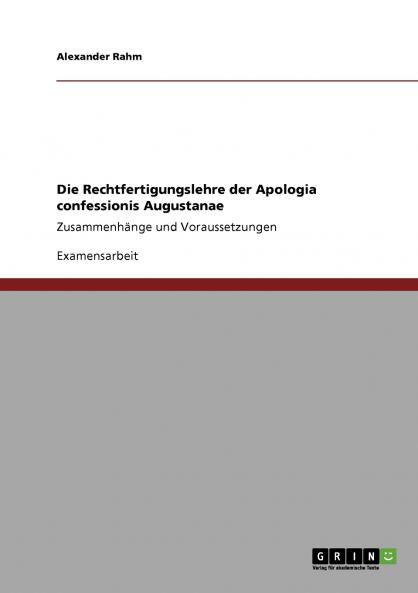 Die Rechtfertigungslehre der Apologia confessionis Augustanae