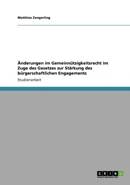 Änderungen im Gemeinnützigkeitsrecht im Zuge des Gesetzes zur Stärkung des bürgerschaftlichen Engagements