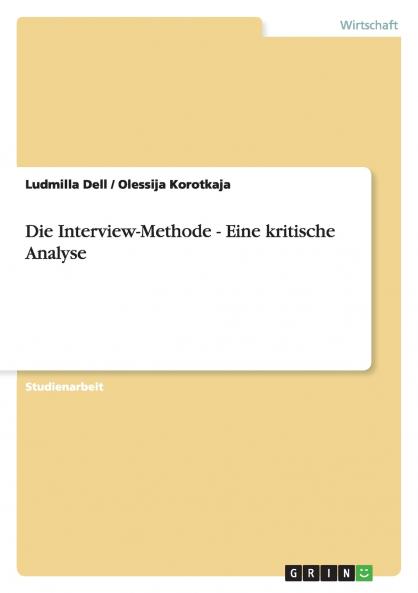 Die Interview-Methode - Eine kritische Analyse