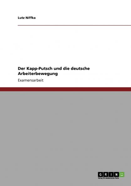 Der Kapp-Putsch und die deutsche Arbeiterbewegung