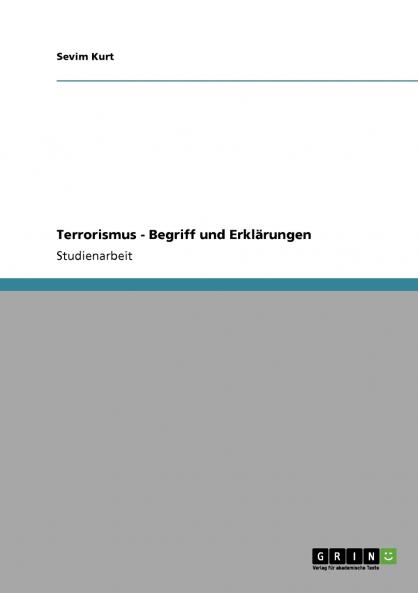 Terrorismus - Begriff und Erklärungen