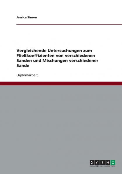 Vergleichende Untersuchungen zum Fließkoeffizienten von verschiedenen Sanden und Mischungen verschiedener Sande