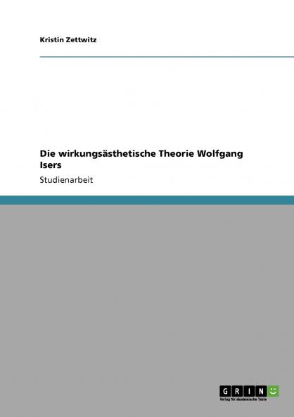 Die wirkungsästhetische Theorie Wolfgang Isers