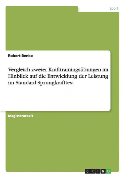 Vergleich zweier Krafttrainingsübungen im Hinblick auf die Entwicklung der Leistung im Standard-Sprungkrafttest
