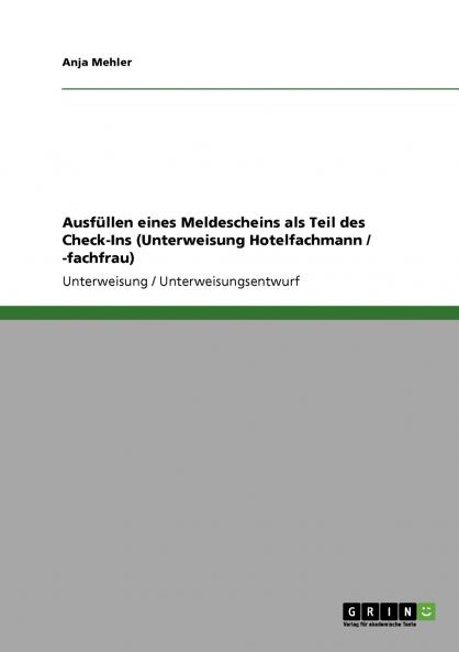 Ausfüllen eines Meldescheins als Teil des Check-Ins (Unterweisung Hotelfachmann / -fachfrau)