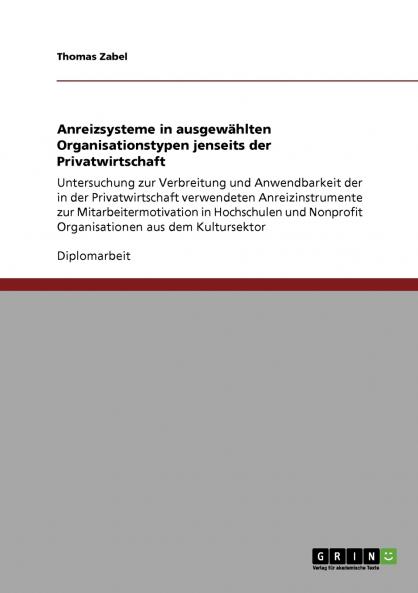 Anreizsysteme in ausgewählten Organisationstypen jenseits der Privatwirtschaft
