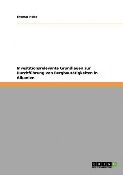 Investitionsrelevante Grundlagen zur Durchführung von Bergbautätigkeiten in Albanien
