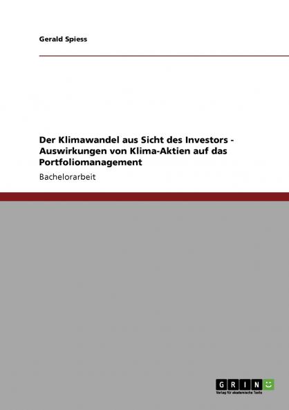 Der Klimawandel aus Sicht des Investors - Auswirkungen von Klima-Aktien auf das Portfoliomanagement
