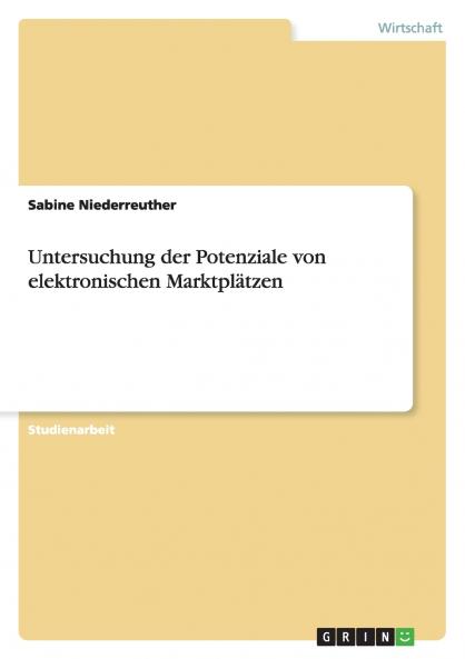 Untersuchung der Potenziale von elektronischen Marktplätzen