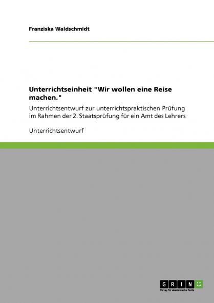 Unterrichtseinheit Wir wollen eine Reise machen.