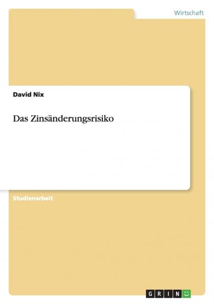 Das Zinsänderungsrisiko