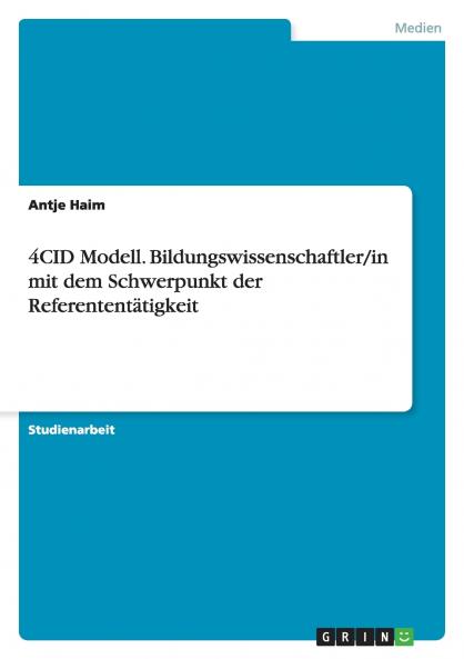 4CID Modell. Bildungswissenschaftler/in mit dem Schwerpunkt der Referententätigkeit