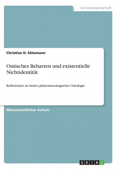 Ontisches Beharren und existentielle Nichtidentität