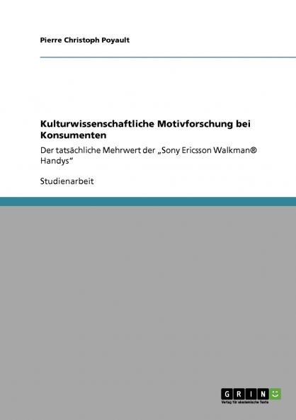 Kulturwissenschaftliche Motivforschung bei Konsumenten