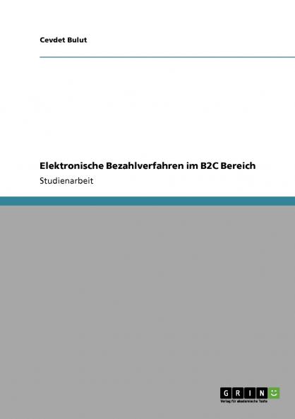 Elektronische Bezahlverfahren im B2C Bereich