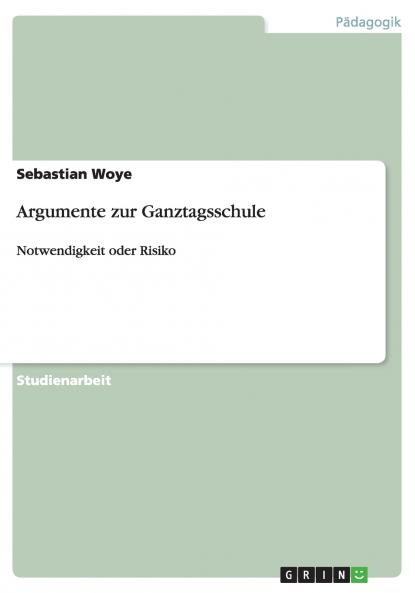 Argumente zur Ganztagsschule