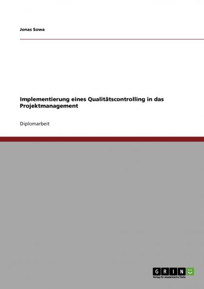 Implementierung eines Qualit��tscontrolling in das Projektmanagement