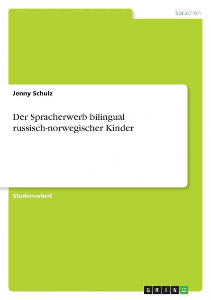 Der Spracherwerb bilingual russisch-norwegischer Kinder