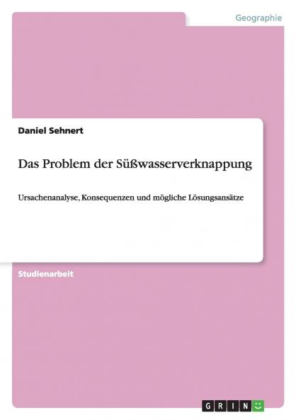 Das Problem der Süßwasserverknappung
