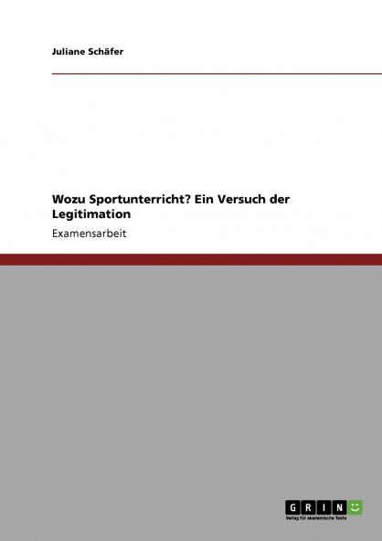 Wozu Sportunterricht? Ein Versuch der Legitimation