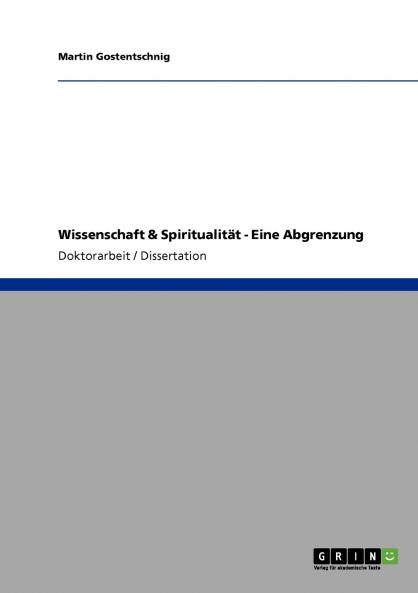 Wissenschaft & Spiritualität - Eine Abgrenzung
