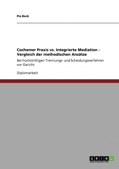 Cochemer Praxis vs. Integrierte Mediation - Vergleich der methodischen Ans��tze