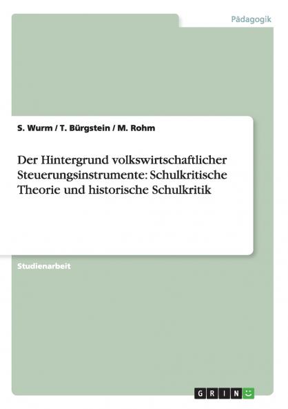 Der Hintergrund volkswirtschaftlicher Steuerungsinstrumente