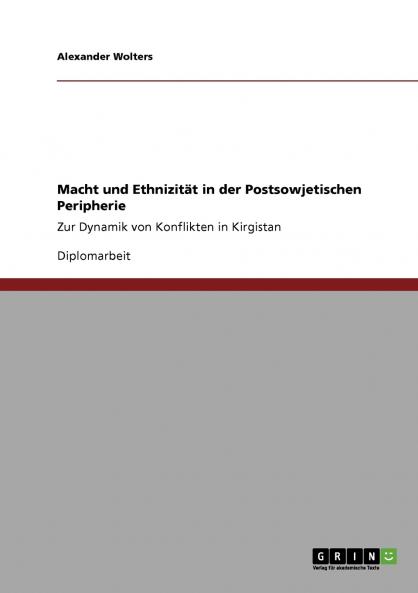 Macht und Ethnizit��t in der Postsowjetischen Peripherie