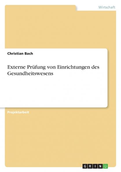 Externe Pr��fung von Einrichtungen des Gesundheitswesens