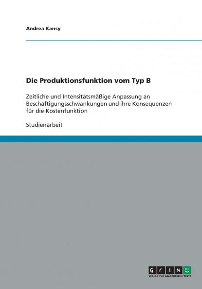 Die Produktionsfunktion vom Typ B