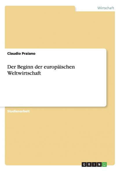 Der Beginn der europ��ischen Weltwirtschaft