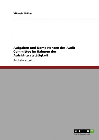 Aufgaben und Kompetenzen des Audit Committee im Rahmen der Aufsichtsratstätigkeit