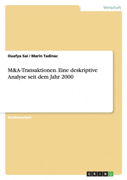 M&A-Transaktionen. Eine deskriptive Analyse seit dem Jahr 2000