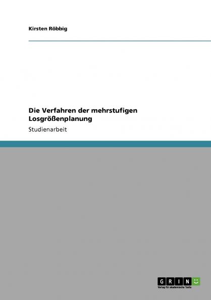 Die Verfahren der mehrstufigen Losgrößenplanung