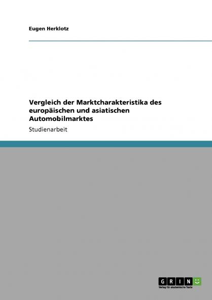 Vergleich der Marktcharakteristika des europ��ischen und asiatischen Automobilmarktes