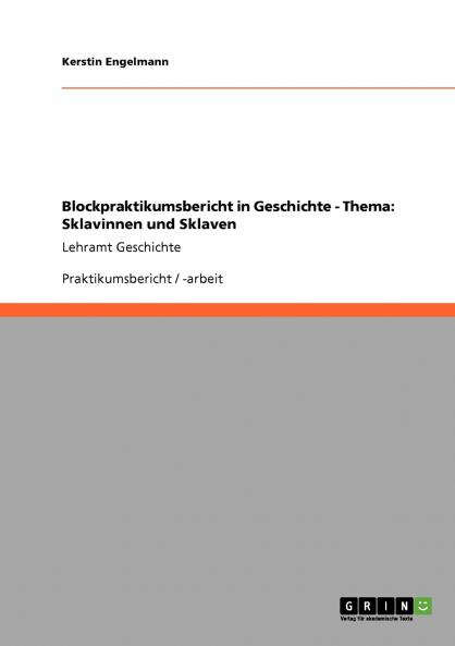 Blockpraktikumsbericht in Geschichte - Thema