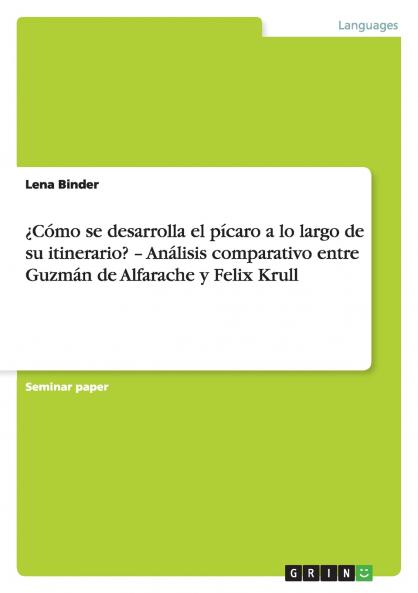 ¿Cómo se desarrolla el pícaro a lo largo de su itinerario? - Análisis comparativo entre Guzmán de Alfarache y Felix Krull