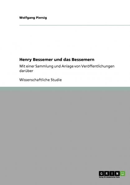Henry Bessemer und das Bessemern
