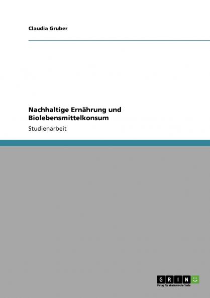 Nachhaltige Ernährung und Biolebensmittelkonsum