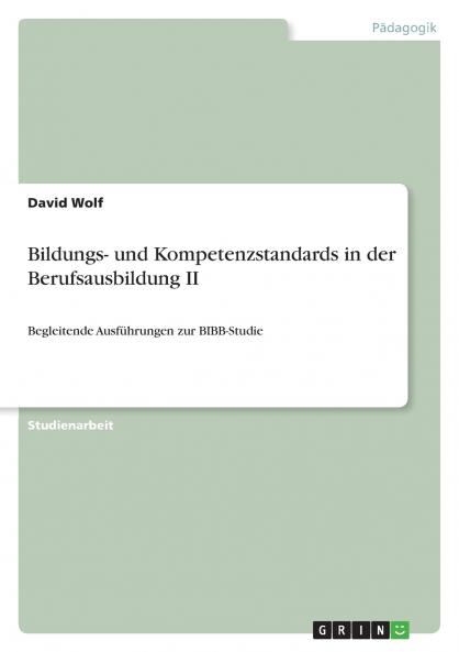 Bildungs- und Kompetenzstandards in der Berufsausbildung II