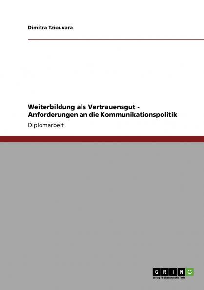 Weiterbildung als Vertrauensgut - Anforderungen an die Kommunikationspolitik