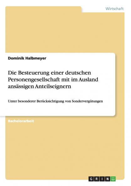 Die Besteuerung einer deutschen Personengesellschaft mit im Ausland ansässigen Anteilseignern