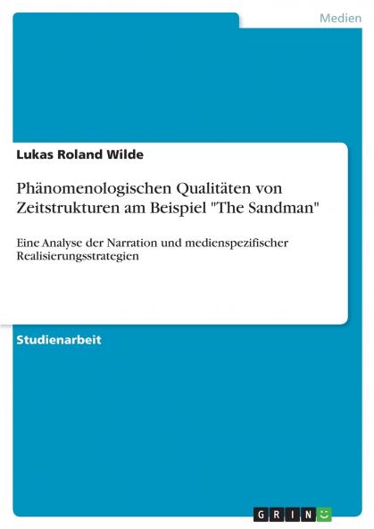 Ph��nomenologischen Qualit��ten von Zeitstrukturen am Beispiel The Sandman