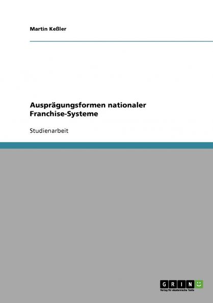 Ausprägungsformen nationaler Franchise-Systeme