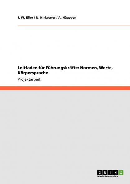 Leitfaden für Führungskräfte: Normen, Werte, Körpersprache (German Edition)