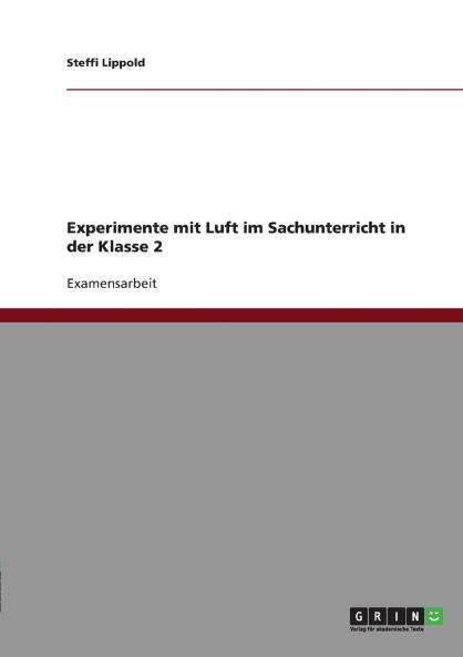 Experimente mit Luft. Sachunterricht Klasse 2